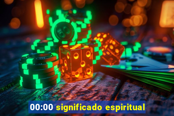 00:00 significado espiritual